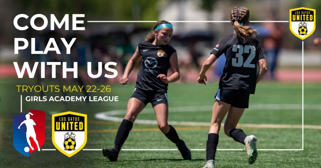 Announcing tryouts for Girls Academy league teams at Los Gatos United
